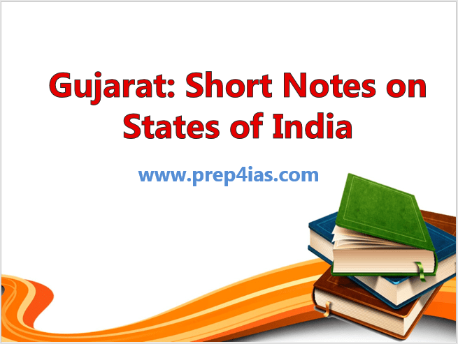 Gujarat: Short Notes on States of India - For UPSC/SSC/PSC Aspirants 1