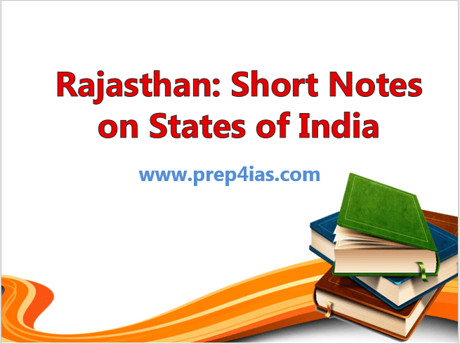 Rajasthan: Short Notes on States of India - For UPSC/SSC/PSC Aspirants 1