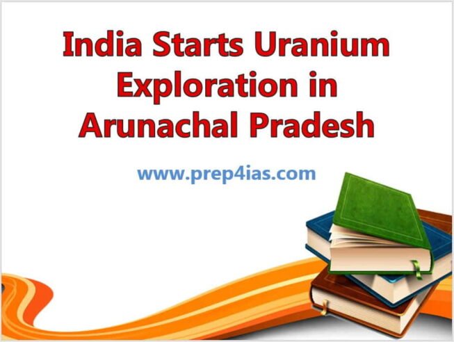 India Starts Uranium Exploration in Arunachal Pradesh Near China Border 7