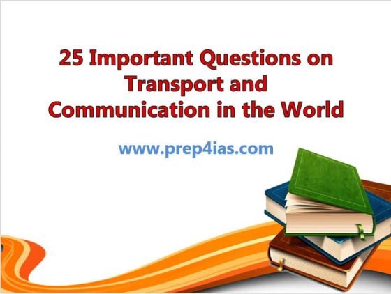25 Important Questions on Transport and Communication in the World