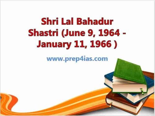 Shri Lal Bahadur Shastri (June 9, 1964 - January 11, 1966 ) 6